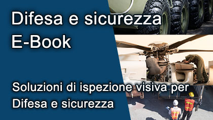 Difesa e sicurezza E-Book  Soluzioni di ispezione visiva per Difesa e sicurezza