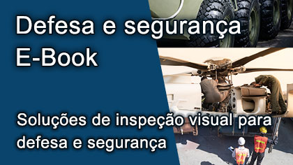 Defesa e segurança E-Book  Soluções de inspeção visual para defesa e segura
