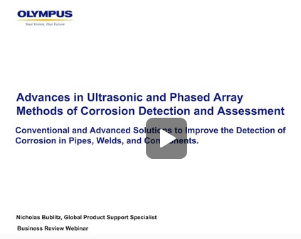 Webinar - Advances in Ultrasonic and Phased Array Methods of Corrosion Detection and Assessment