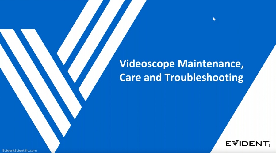 Videoscope Maintenance, Care and Troubleshooting